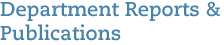 Departments Reports & Publications