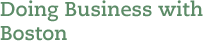 Doing Business With Boston