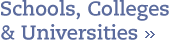 Schools, Colleges & Universities